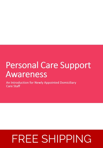 Domiciliary Care - Personal Care Support Awareness for Staff New to the Role