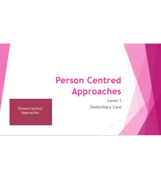 Person Centred Approaches Domiciliary Care Level 1 Training Resources