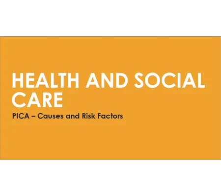 PICA - Causes and Risk Factors Training Resources