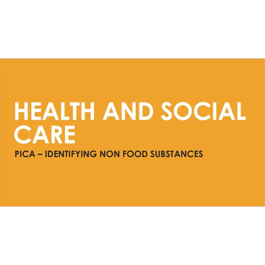PICA - Identifying Non Food Substances Training Resources