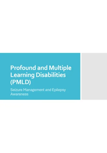 Learning Disabilities  - PMLD Seizure Management and Epilepsy Awareness Training Resources