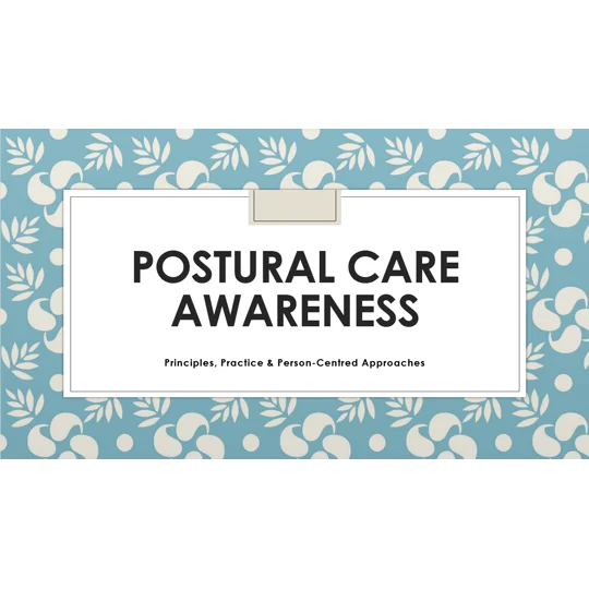 Postural Care Awareness Training Resources