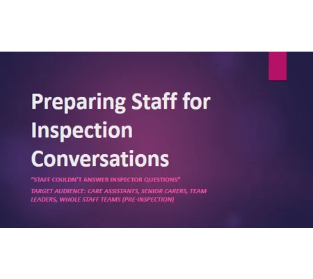 Preparing Staff for Inspection Conversations Training Resources