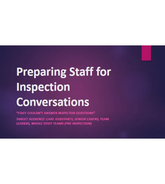 Preparing Staff for Inspection Conversations Training Resources