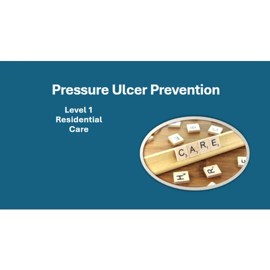 Pressure Ulcer Prevention Residential Care Level 1 Training Resources