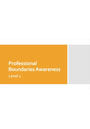 Professional Boundaries Awareness Level 1 Training Resources