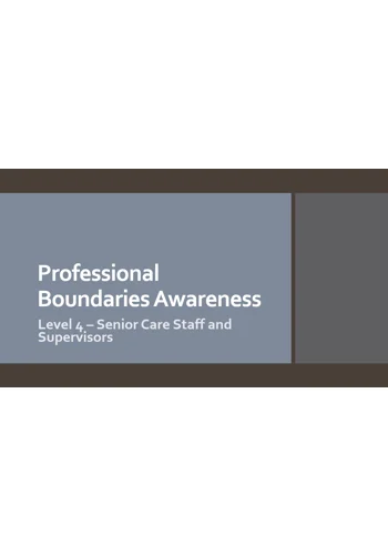 Professional Boundaries Awareness Level 4 Training Resources