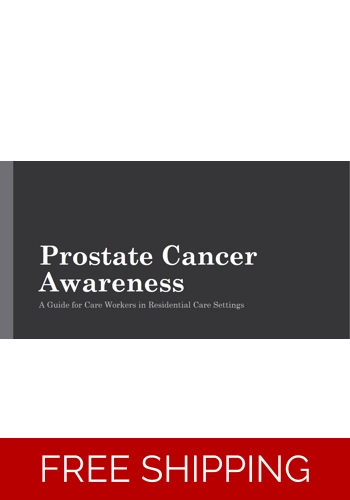 Cancer - Prostate Cancer Awareness Guide for Care Workers in Residential Care Settings​