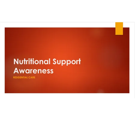 Nutritional Support Awareness Residential Care Training Resources
