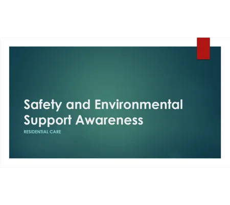 Safety and Environmental Support Awareness Residential Care Training Resources
