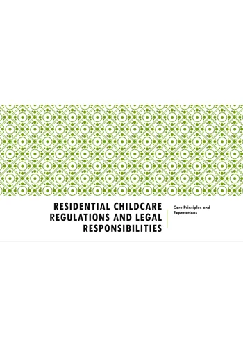 Residential Childcare Regulations and Legal Responsibilities Awareness Training Resources