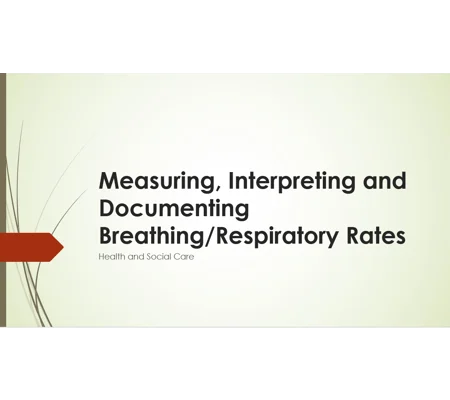 Respiratory Rates - Measuring, Interpreting & Documenting Clinical Training Resources