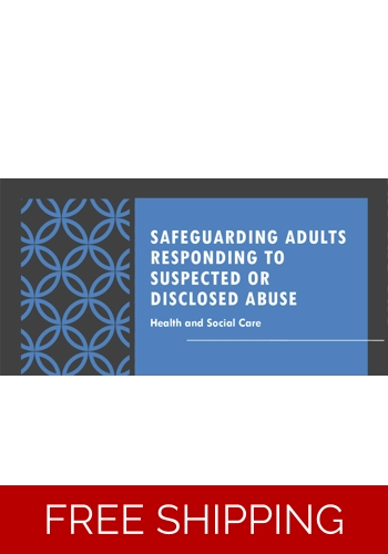 Safeguarding - Safeguarding Adults Residential Care Responding to Disclosed or Suspected Abuse