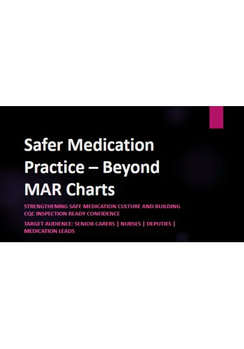 Medication Safer Practice Beyond MAR Charts Training Resources