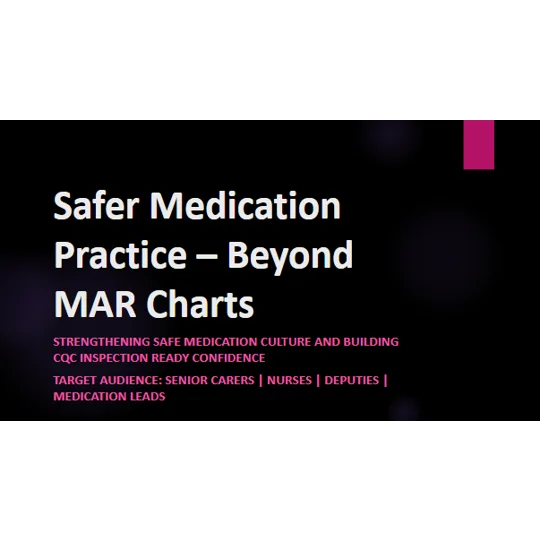 Medication Safer Practice Beyond MAR Charts Training Resources