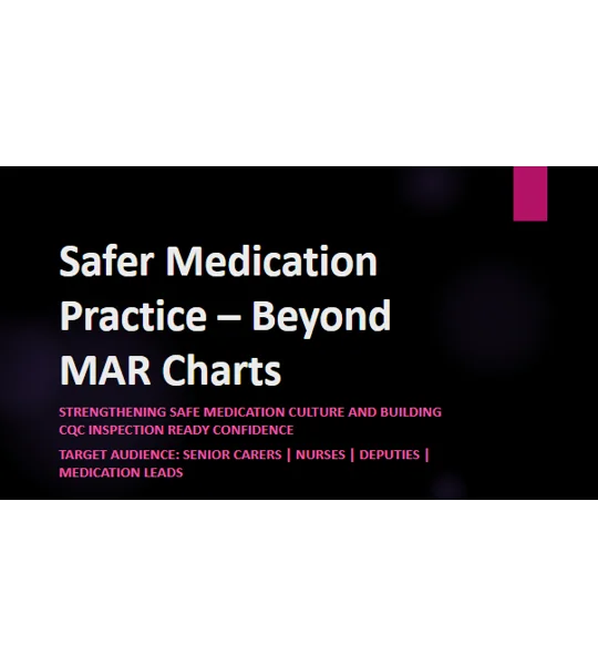 Medication Safer Practice Beyond MAR Charts Training Resources