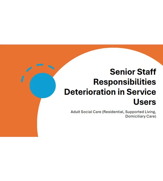 Deterioration in Service Users Senior Staff Responsibilities Training Resources