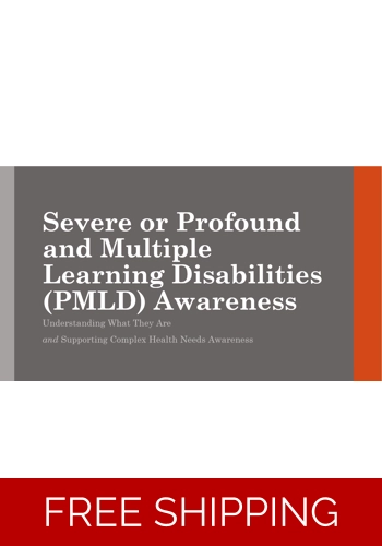 Learning Disabilities - Severe or Profound and Multiple (PMLD) Awareness