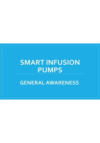 Smart Infusion Pumps Overview (General Awareness)