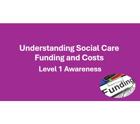 Social Care Funding Awareness Training Resources