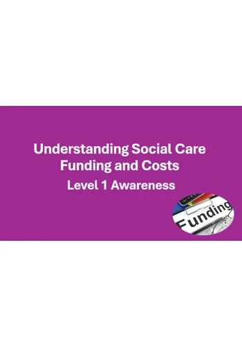 Social Care Funding Awareness Training Resources