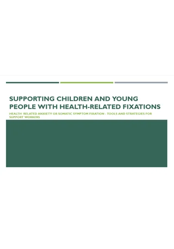 Health Related Fixations Supporting Children and Young People Training Resources