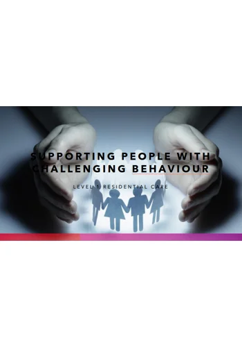Supporting People with Challenging Behaviour Residential Care Level 1 Training Resources