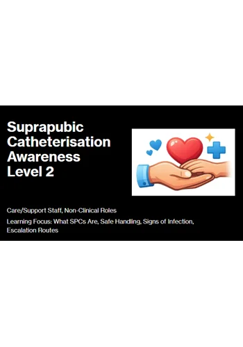 Suprapubic Catheterisation Awareness Level 2 Training Resources
