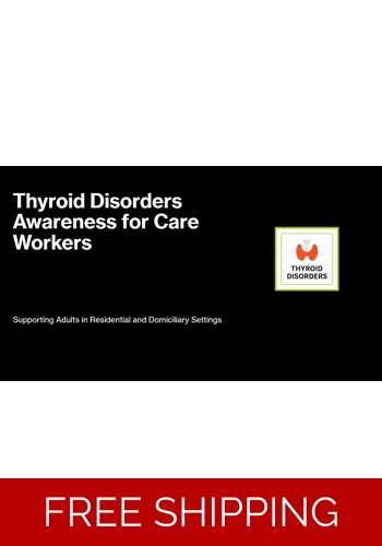 Health - Thyroid Disorders Awareness Residential and Domiciliary Care Settings