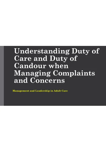 Duty of Care & Duty of Candour Managing Complaints & Concerns Training Resources