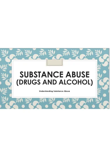 Drugs and Alcohol Understanding Substance Abuse Training Resources