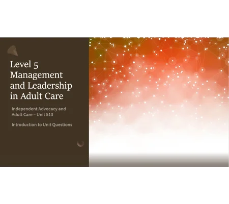 Independent Advocacy and Adult Care Unit 513 Introduction Training Resources