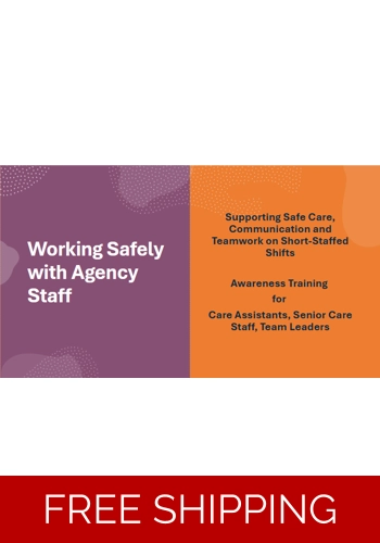 Agency Staff - Residential Care - Working Safely with Agency Staff
