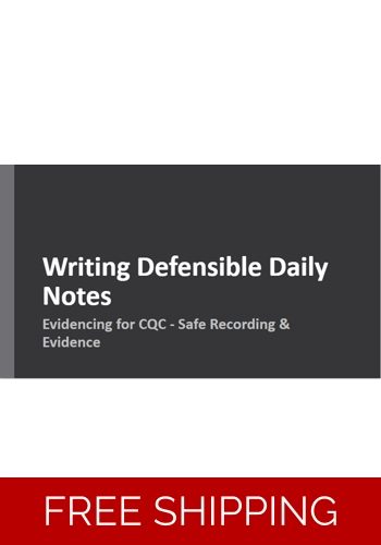 CQC Compliance - Record Keeping Writing Defensible Daily Notes Evidencing for CQC