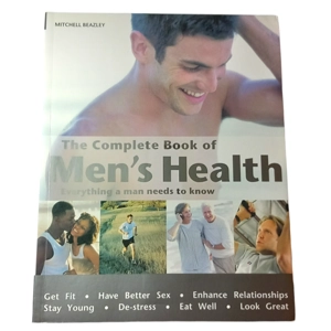 The Complete Book of Men's Health: Everything a Man Needs to Know 2004