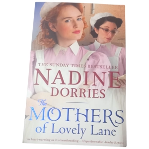 Lovely Lane: The mothers of Lovely Lane by Nadine Dorries (Paperback / softback)