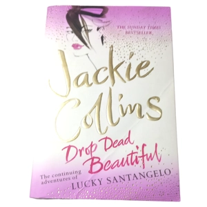 Drop Dead Beautiful by Jackie Collins (Paperback, 2008)