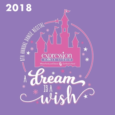 Expression Dance Studio 2018 Recital: A Dream is a Wish Expression Dance Studio 2018 Recital: A Dream is a Wish