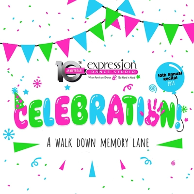 Expression Dance Studio 2019 Recital: Celebration - A Walk Down Memory Lane