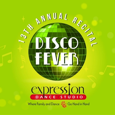 Expression Dance Studio 2022 Recital: Disco Fever Expression Dance Studio 2022 Recital: Disco Fever