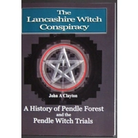 The Lancashire Witch Conspiracy by John A. Clayton