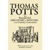 The Wonderful Discovery of Witches in the County of Lancaster.