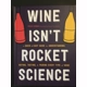 Wine Isn't Rocket Science