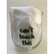 Can't Touch This | Wine Glass