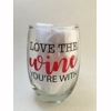Love The Wine You're Wi..