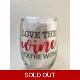 Love The Wine You're With | Wine Glass