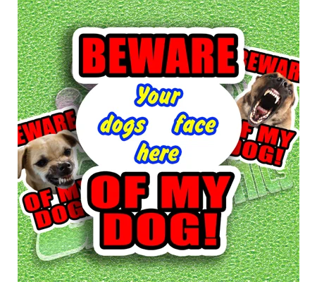 Beware Of My Dog