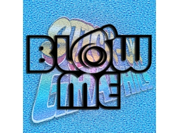 Blow Me