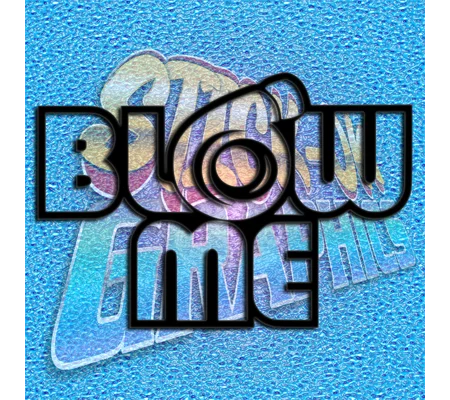 Blow Me