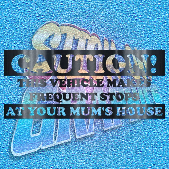 Caution This Vehicle Makes Frequent Stops
